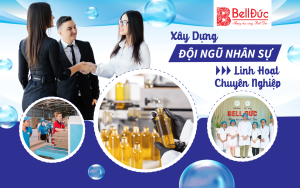 Xây Dựng Đội Ngũ Nhân Sự Tận Tâm Phục Vụ Khách Hàng Tại Bell Đức